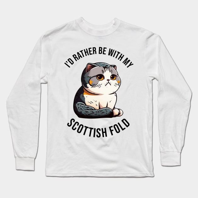 I'd rather be with my Scottish Fold Long Sleeve T-Shirt by pxdg